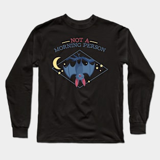 Not a morning person Long Sleeve T-Shirt